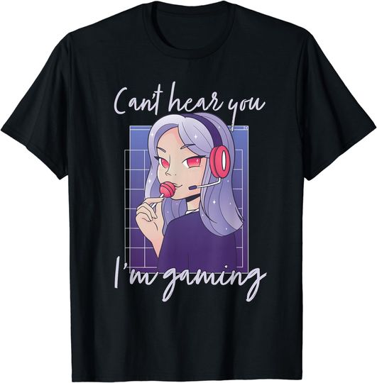 Discover Can't Hear You I'm Gaming Anime Gamer Girl Headset T-Shirt