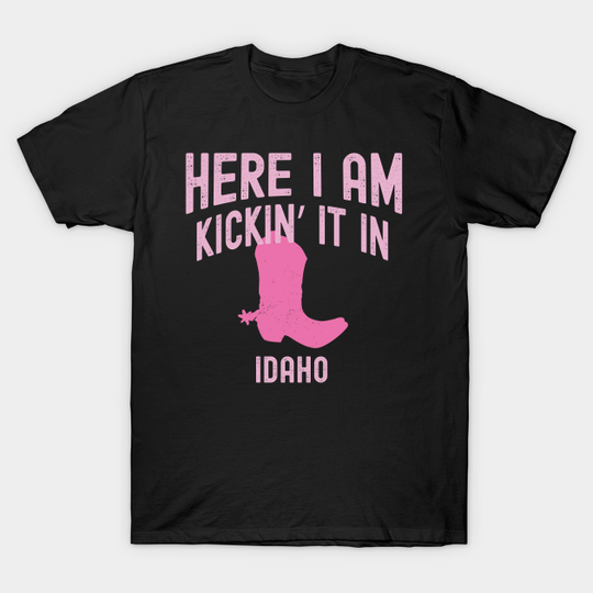 Discover Kicking It In Idaho - Cowgirl Western Rodeo Boots - Idaho - T-Shirt