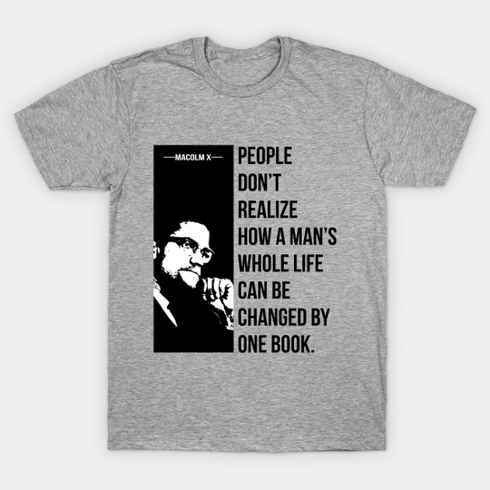 Discover malcolm x the best quotes - Malcolm X - T-Shirt