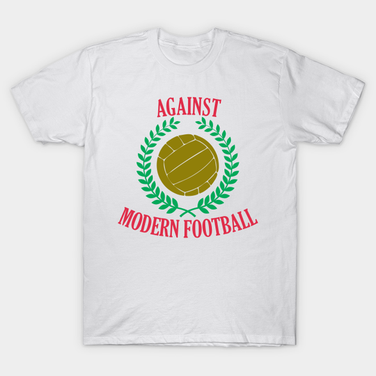 Discover Casual Against Modern Football Streetwear Hooligans Skinhead Aesthetic - Against Modern Football - T-Shirt