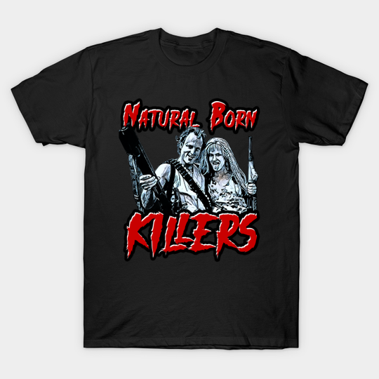 Discover Natural born killers - Natural Born Killers - T-Shirt