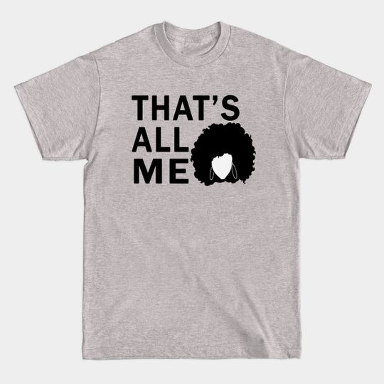 Discover Thats all me! - Natural Hair Black - T-Shirt