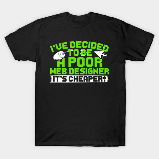 Discover web designer - Web - T-Shirt