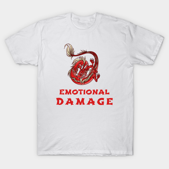 Discover Emotional Damage - Emotional Damage - T-Shirt