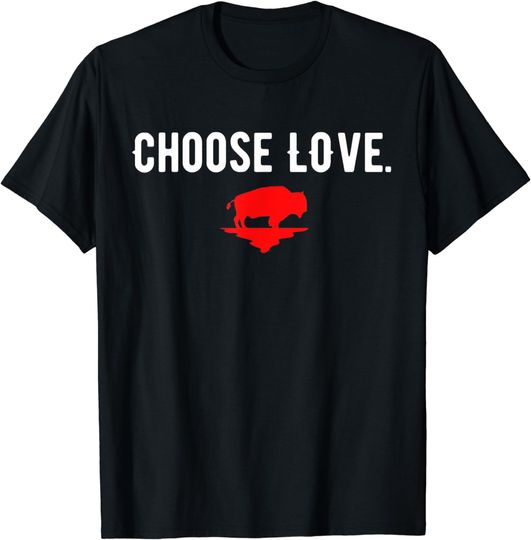 Discover Choose Love Bills T-Shirt