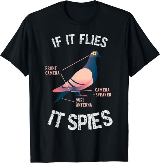 Discover If It Flies It Spies Pigeon Anatomy Bird Aren't Real T-Shirt