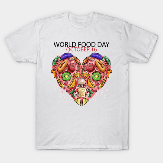 Discover World Food Day October 16 - World Food Day October 16 - T-Shirt