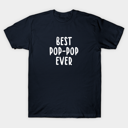 Discover Best Pop Pop Ever T-Shirt