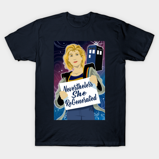 Discover Nevertheless SHE Regenerated - Doctor Who - T-Shirt