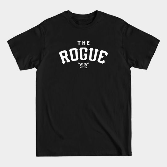 Discover The Rogue TRPG Classes - Rogue - T-Shirt