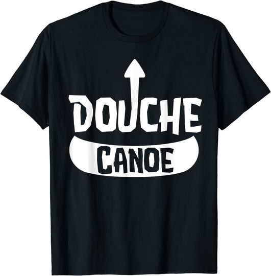 Discover Douche Canoe TShirt | Self Deprecating Arrow Up Douche Shirt