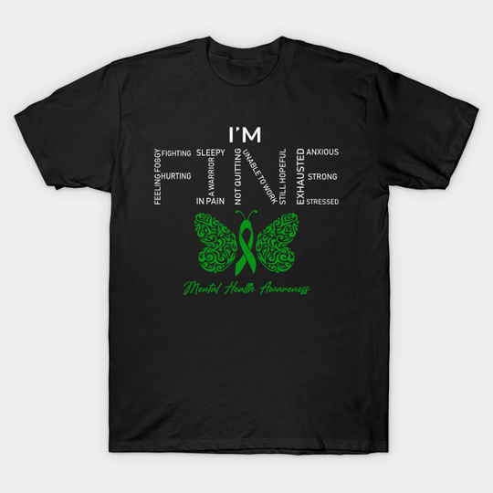 Discover Mental Health Awareness, I'm Fine Butterfly Ribbon - Mental Health Awareness - T-Shirt
