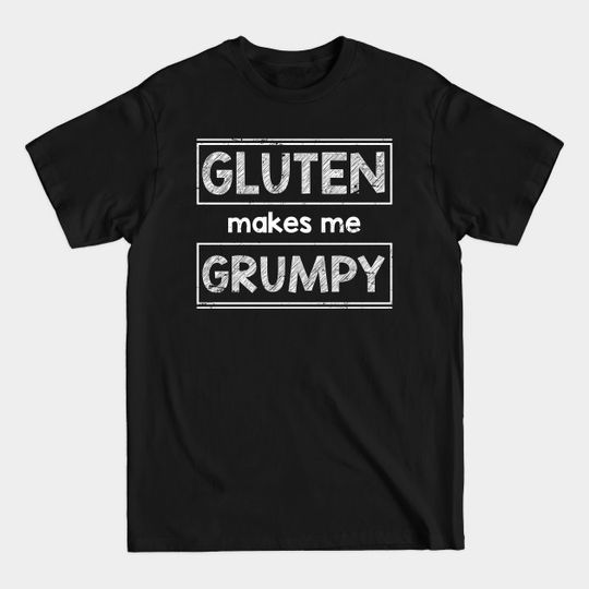 Discover Funny Gluten Quote T-Shirt