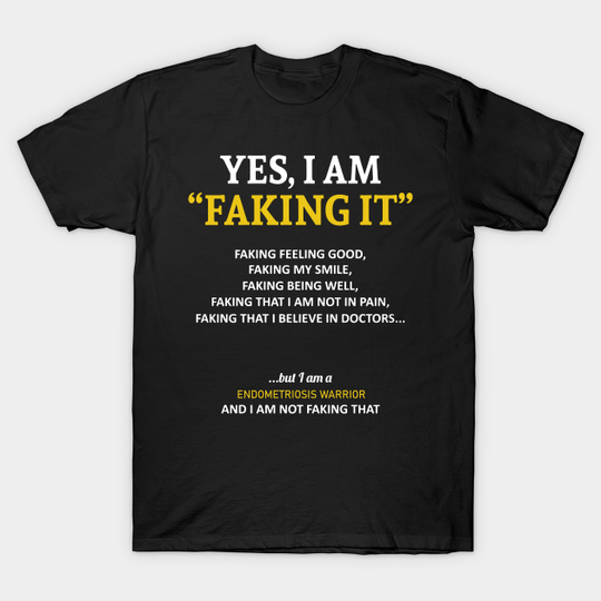 Discover Endometriosis Awareness I Am Faking It - In This Family We Fight Together - Endometriosis Awareness - T-Shirt