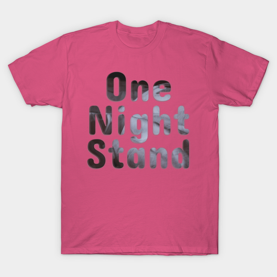 Discover One Night Stand - One Night Stand - T-Shirt