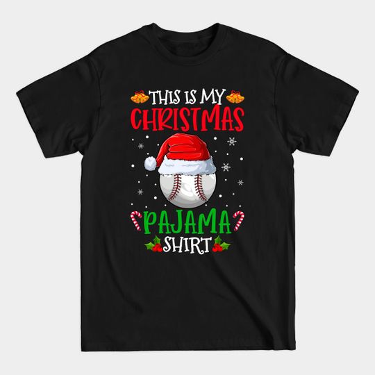 Discover This Is My Christmas Pajama Shirt Funny Santa Baseball Team - Baseball Christmas Pajama - T-Shirt