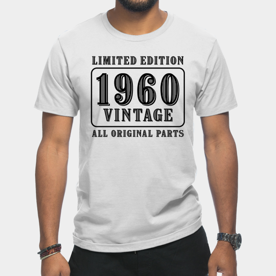 Discover All original parts vintage 1960 limited edition birthday - 1960 - T-Shirt