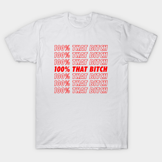 Discover 100% That Bitch - Lizzo - T-Shirt