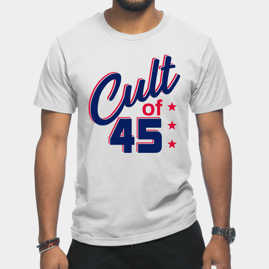 Discover Cult of 45 - Trump - T-Shirt