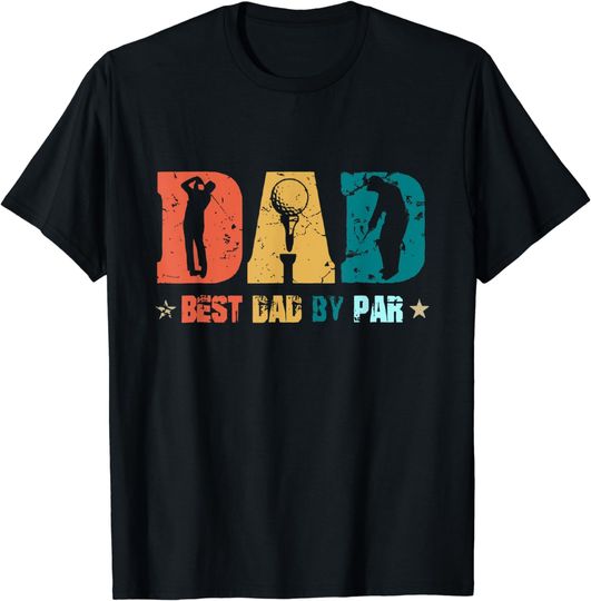 Discover Dad Best Papa By Par Father's Day Golf Shirt Golf Lover Gift T-Shirt