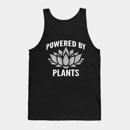 Discover Powered By Plants Shirt Vegan Tshirt Health Diet Gift Veggie - Powered By Plants - Tank Top