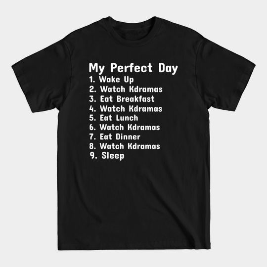Discover My Perfect Day - My Perfect Day - T-Shirt