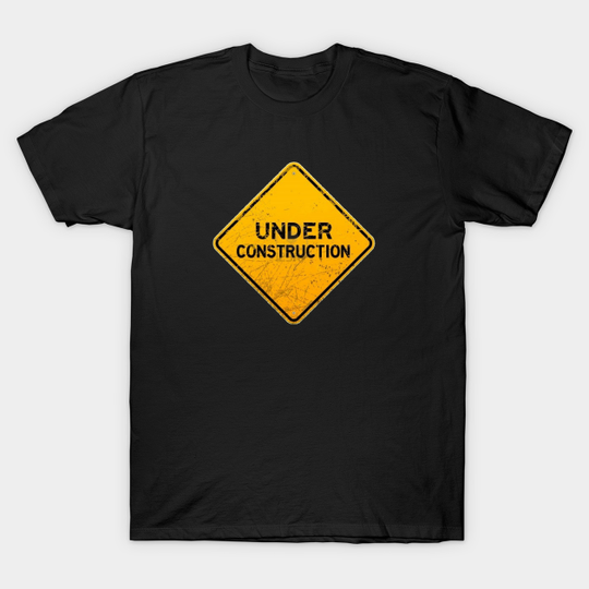 Discover Under Construction - Engineering - T-Shirt