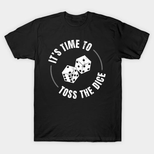 Discover It's Time To Toss The Dice - Mat Cauthon - T-Shirt