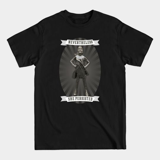 Discover Fearless Persistence - Nevertheless - T-Shirt