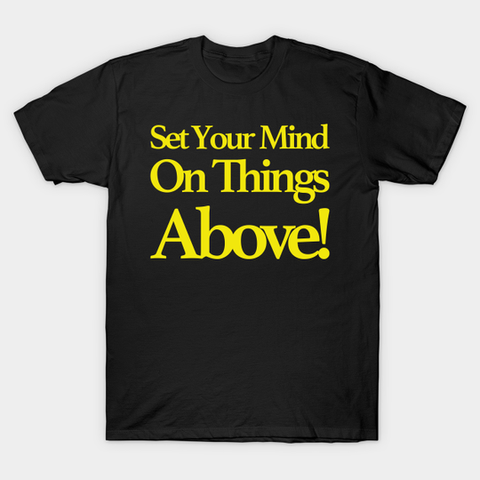 Discover Set Your Mind On Above - Streetwear - T-Shirt