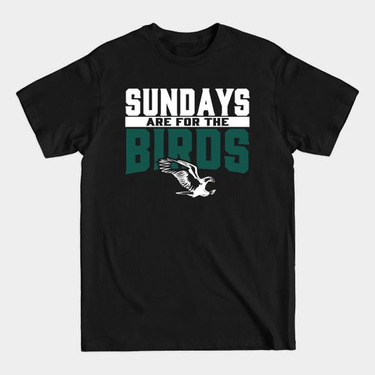 Discover Sundays Are For The Birds Shirt - Birds Sundays - T-Shirt