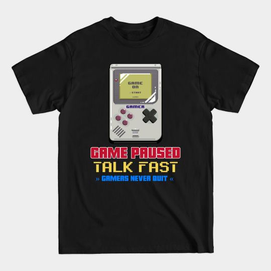 Discover Game paused talk fast vintage - Paused My Game - T-Shirt
