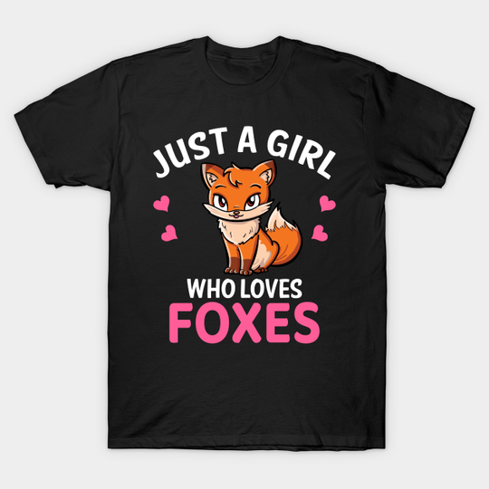 Discover Just A Girl Who Loves Foxes I Kids I Girl Fox - Fox - T-Shirt
