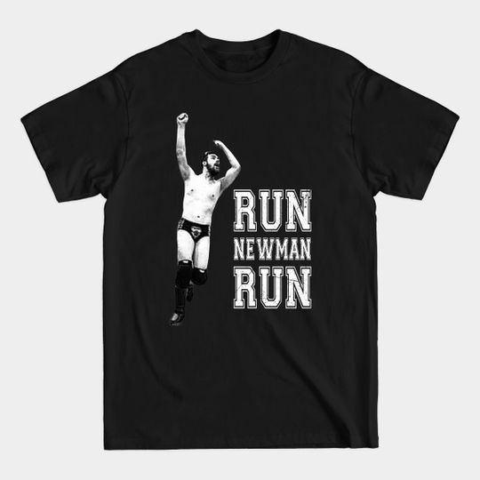 Discover RUN NEWMAN RUN - Pro Wrestling - T-Shirt