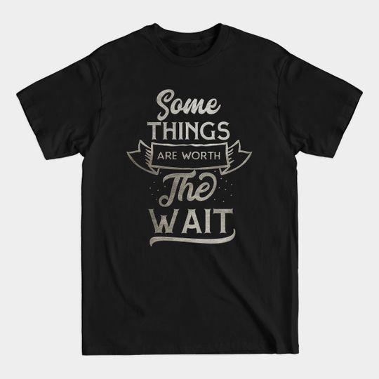 Discover Adoption Awareness Some Things Are Worth The Wait - Adopted Kids - T-Shirt