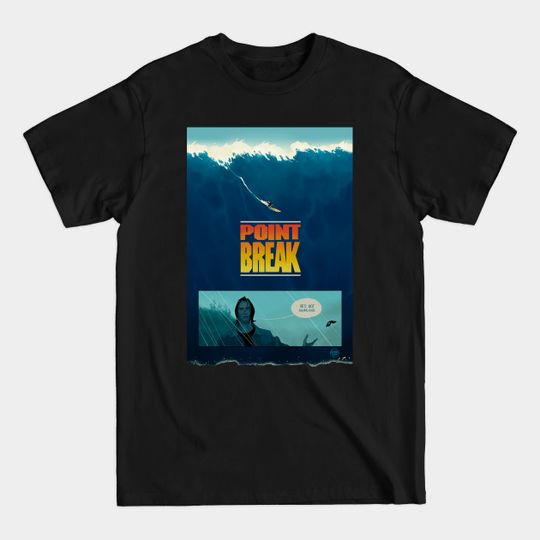 Discover Point Break - Point Break - T-Shirt