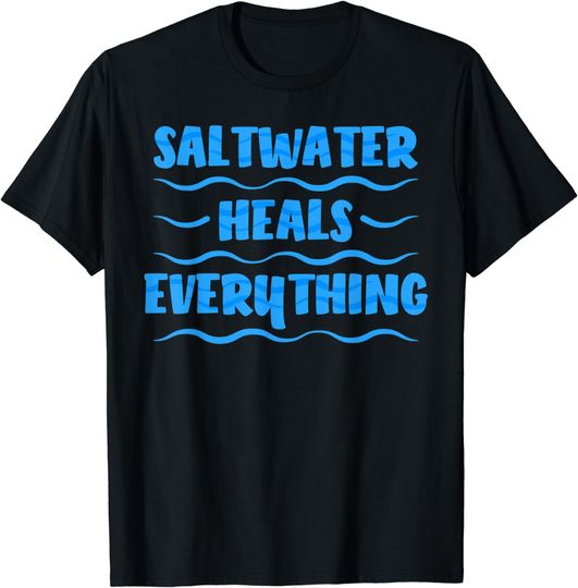 Discover Seaside Saltwater Heals Everything Coast Beach Vacation T-Shirt