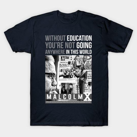 Discover Malcolm X Quote - Malcolm X - T-Shirt