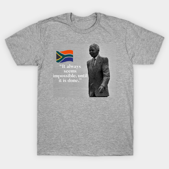 Discover Nelson Mandela - Nothing’s Impossible - Nelson Mandela - T-Shirt