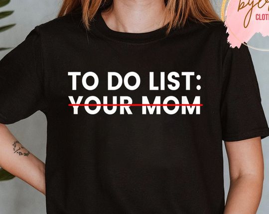 Discover To Do List Your Mom Shirt, Mama Shirt, Mother's Day T Shirt