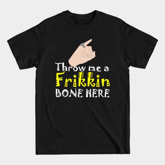 Discover Throw me a Frikkin Bone Here - Austin Powers - T-Shirt