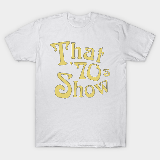 Discover That 70s show vintage style 90s logo - That 70s Show - T-Shirt