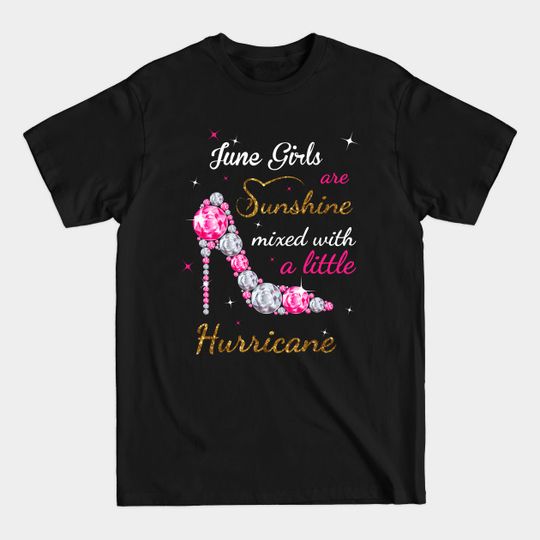 Discover June Girls Are Sunshine Hurricane T-Shirt