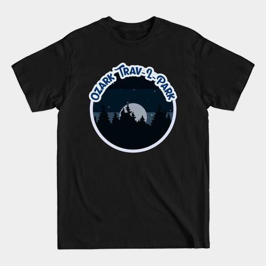 Discover Ozark Trav L Park Campground Campground Camping T-Shirts