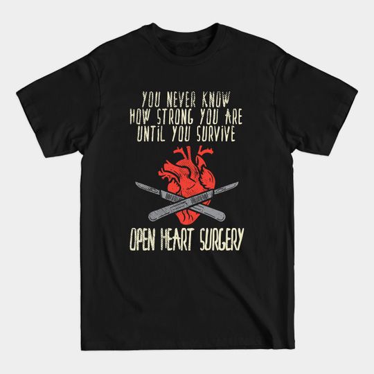 Discover Open Heart Surgery - Heart Surgery - T-Shirt