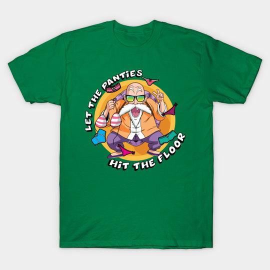 Discover Let the panties hit the floor - Dragon Ball - T-Shirt