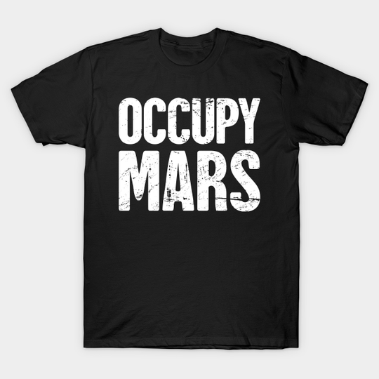 Discover Space Travel Mission To The Planet Mars - Mars - T-Shirt