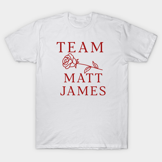 Discover Matt James - Team Matt James - T-Shirt