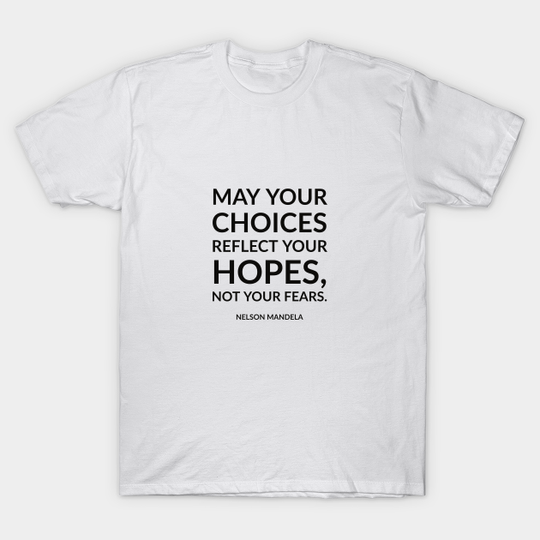 Discover Nelson Mandela Quote T-Shirt: Reflect Your Hopes