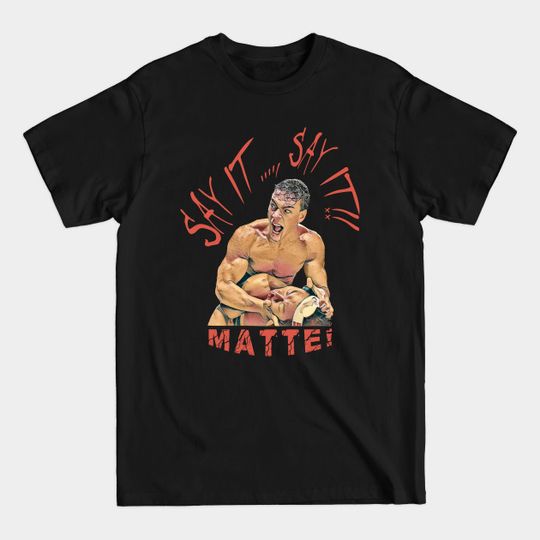 Discover Say It Say It Blood Sport 1988 - Bloodsport - T-Shirt